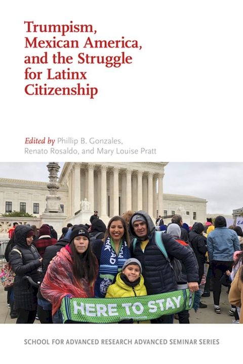 Trumpism, Mexican America, and the Struggle for Latinx Citizenship(Kobo/電子書)