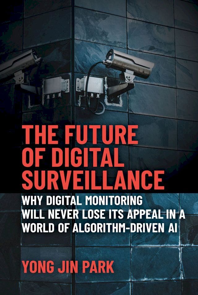  The Future of Digital Surveillance(Kobo/電子書)