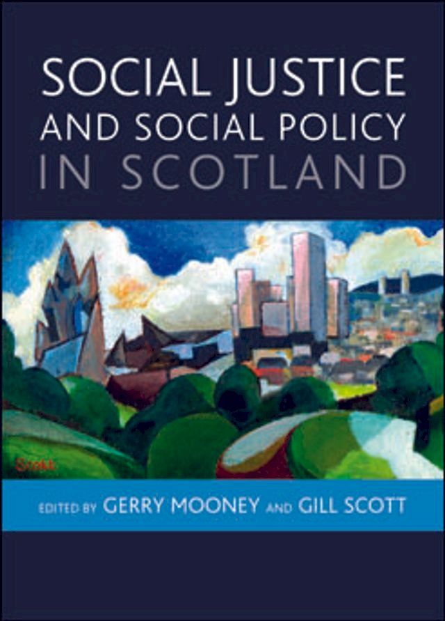  Social Justice and Social Policy in Scotland(Kobo/電子書)