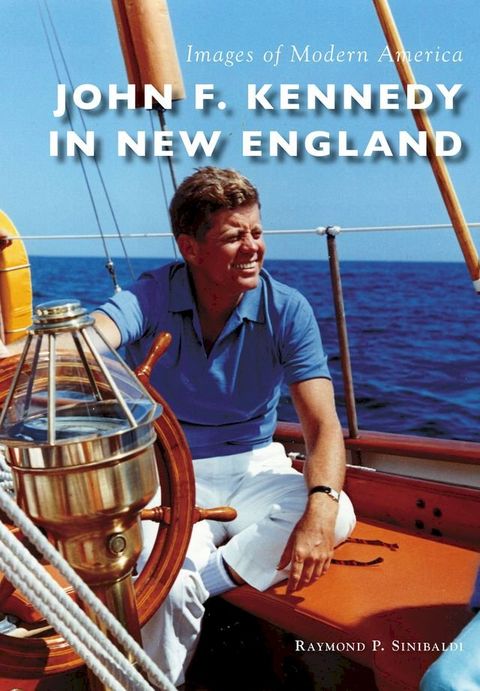 John F. Kennedy in New England(Kobo/電子書)