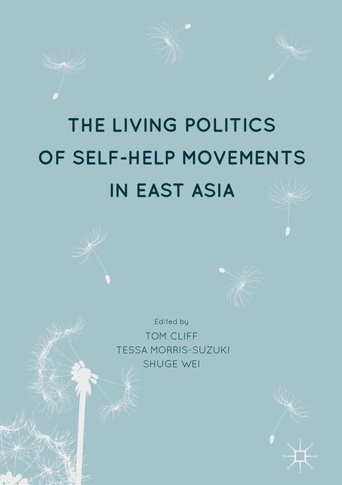 The Living Politics of Self-Help Movements in East Asia(Kobo/電子書)