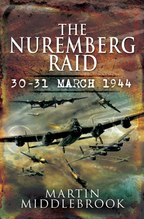 The Nuremberg Raid(Kobo/電子書)