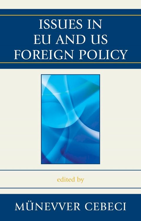 Issues in EU and US Foreign Policy(Kobo/電子書)