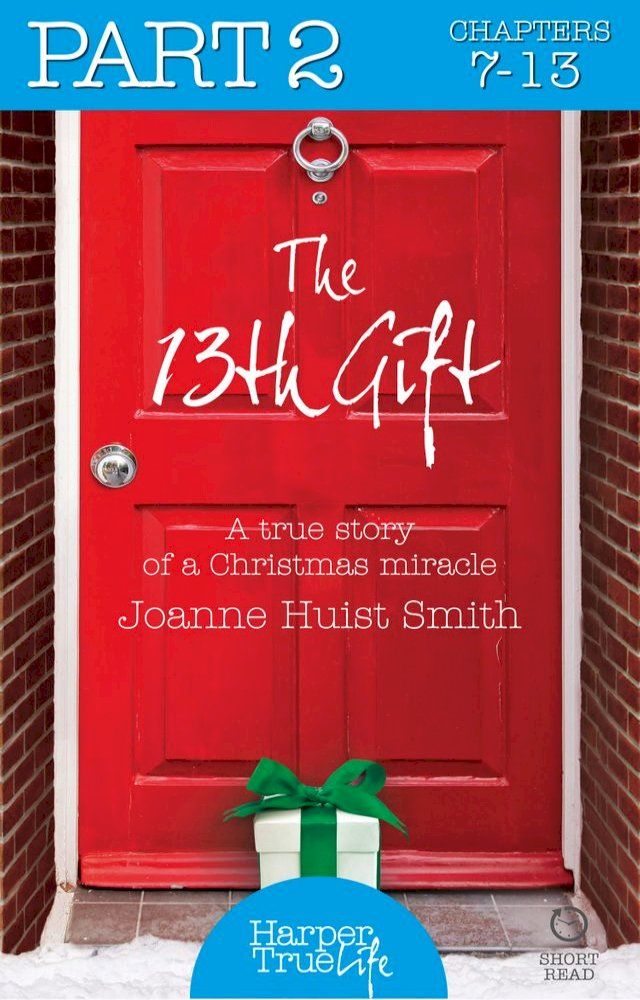  The 13th Gift: Part Two (HarperTrue Life – A Short Read)(Kobo/電子書)