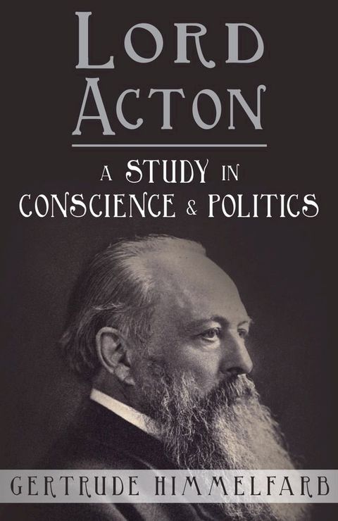 Lord Acton: A Study in Conscience and Politics(Kobo/電子書)