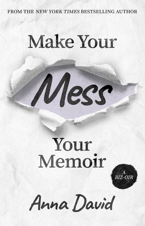 Make Your Mess Your Memoir(Kobo/電子書)