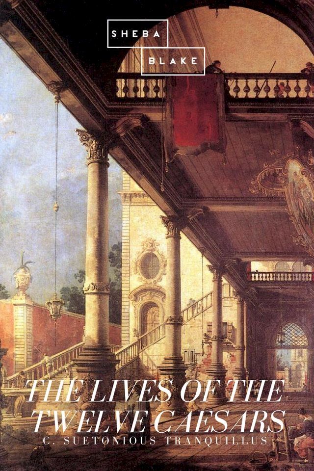  The Lives of the Twelve Caesars(Kobo/電子書)