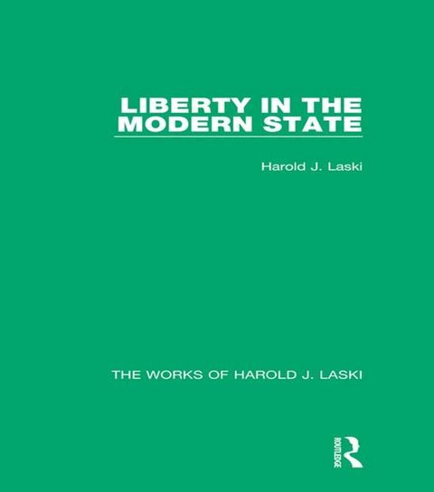 Liberty in the Modern State (Works of Harold J. Laski)(Kobo/電子書)