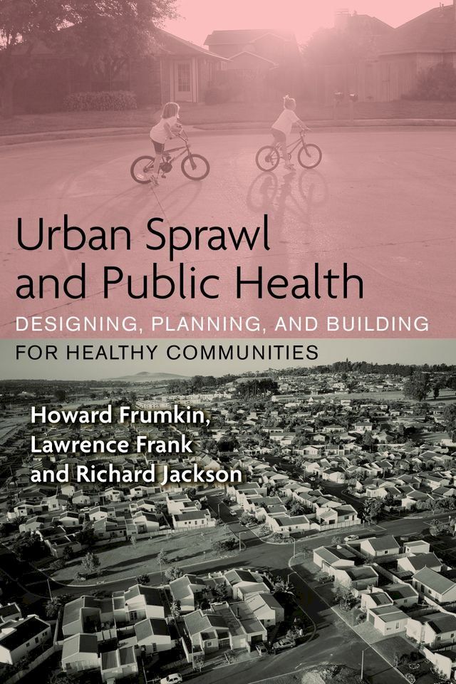  Urban Sprawl and Public Health(Kobo/電子書)