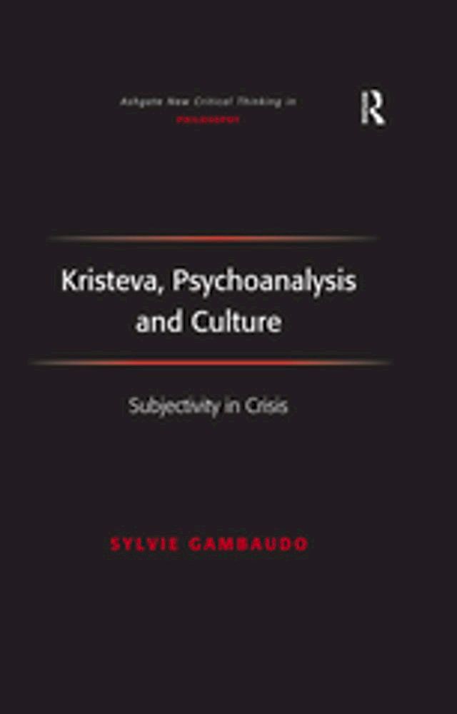  Kristeva, Psychoanalysis and Culture(Kobo/電子書)