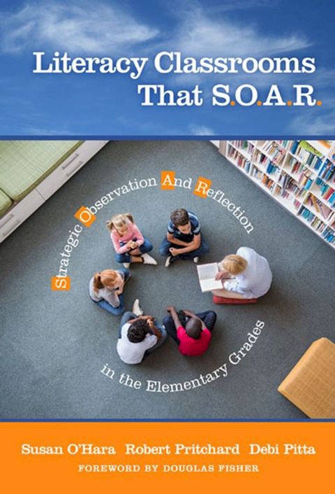 Literacy Classrooms That S.O.A.R.(Kobo/電子書)