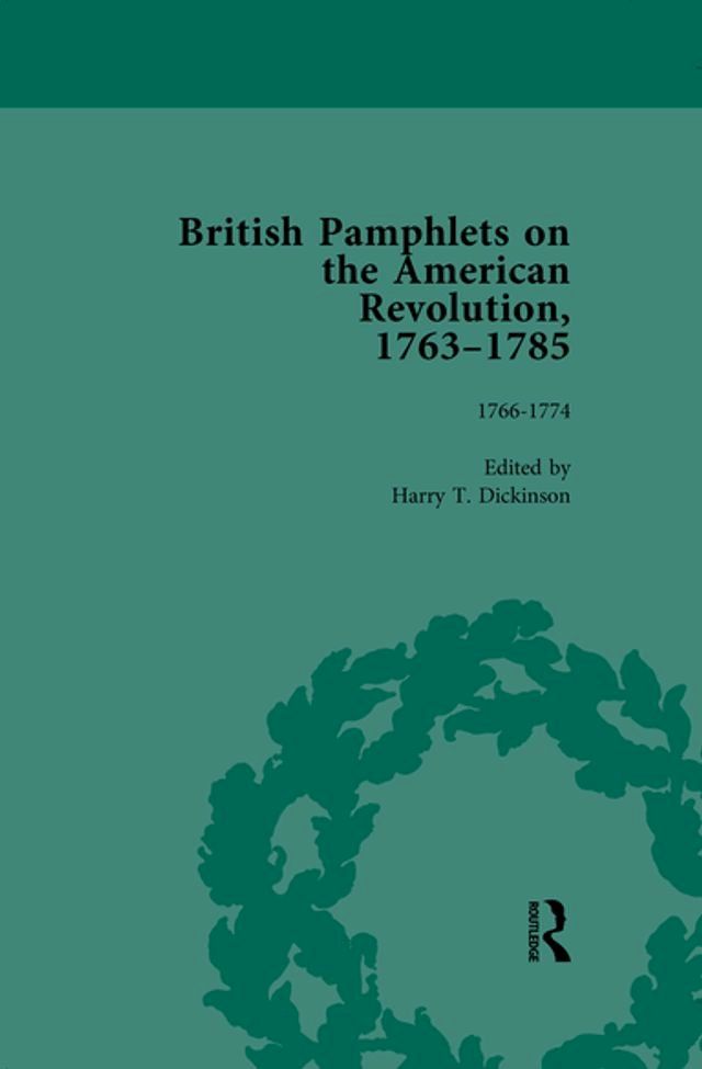  British Pamphlets on the American Revolution, 1763-1785, Part I, Volume 2(Kobo/電子書)