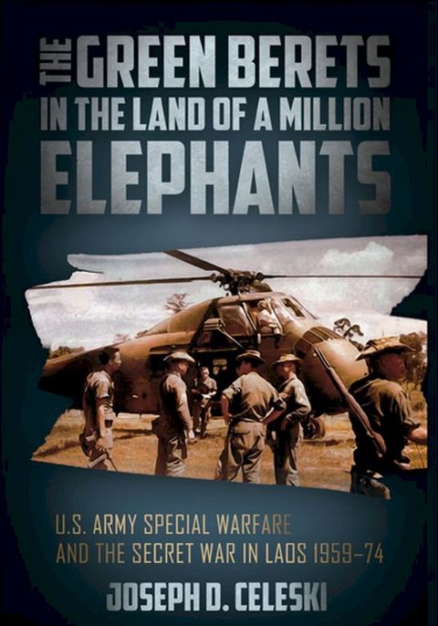 The Green Berets in the Land of a Million Elephants(Kobo/電子書)