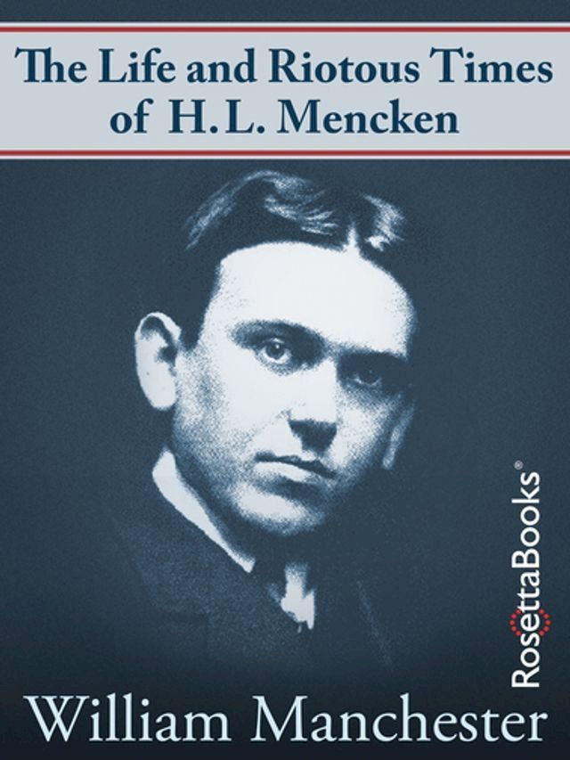  The Life and Riotous Times of H.L. Mencken(Kobo/電子書)