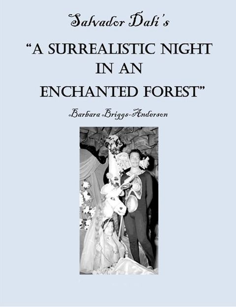 Salvador Dali's "A Surrealistic Night in an Enchanted Forest"(Kobo/電子書)