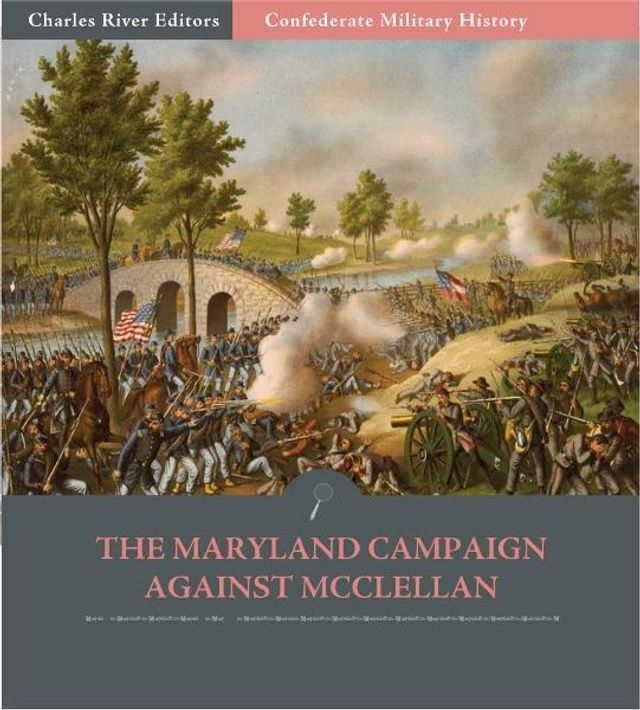  Confederate Military History: The Maryland Campaign Against McClellan (Illustrated Edition)(Kobo/電子書)