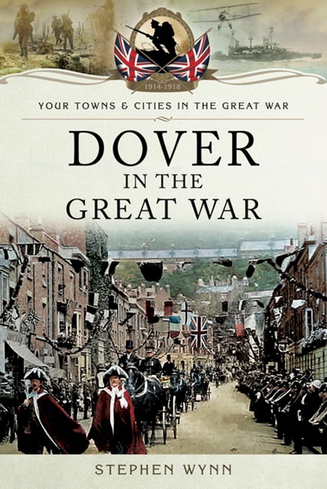  Dover in the Great War(Kobo/電子書)