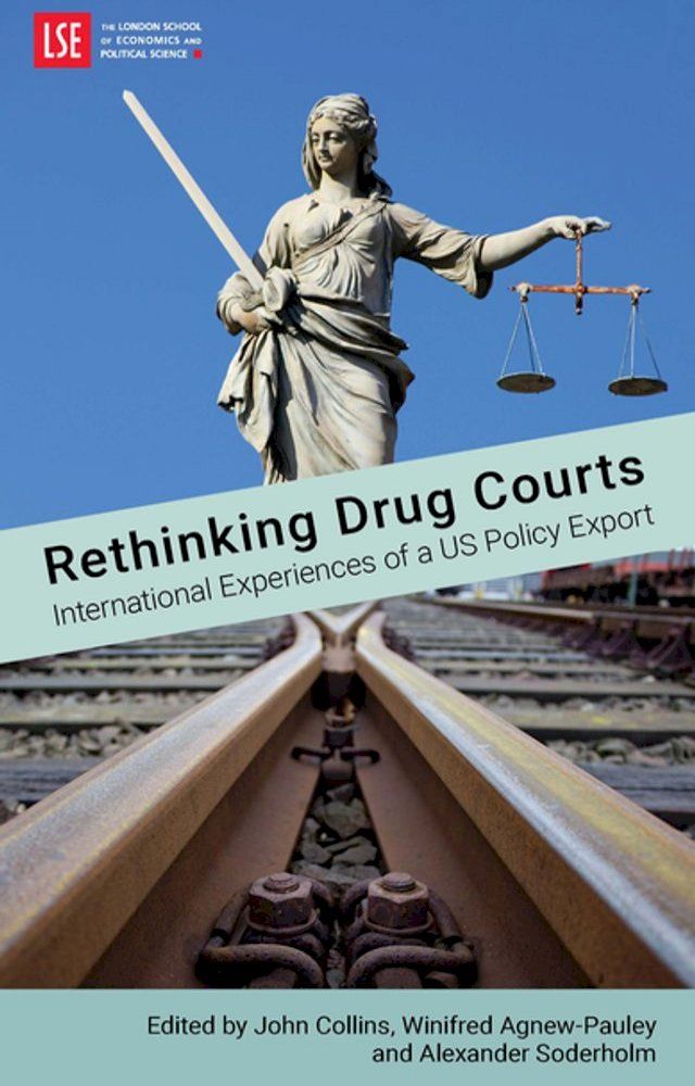  Rethinking Drug Courts: International Experiences of a US Policy Export(Kobo/電子書)