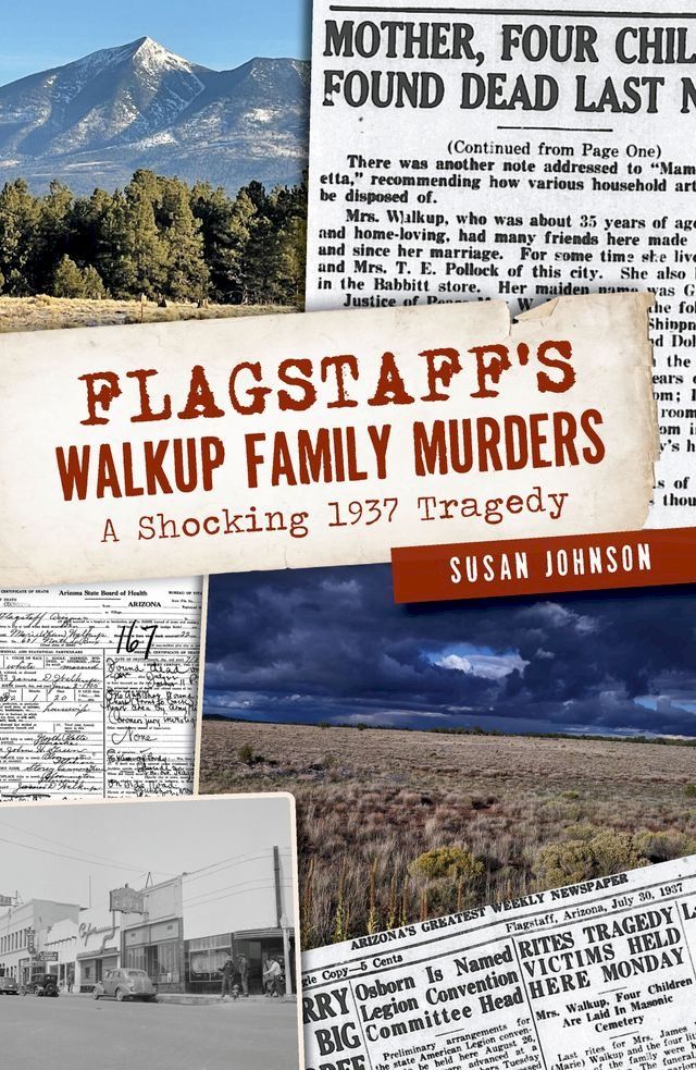  Flagstaff’s Walkup Family Murders(Kobo/電子書)