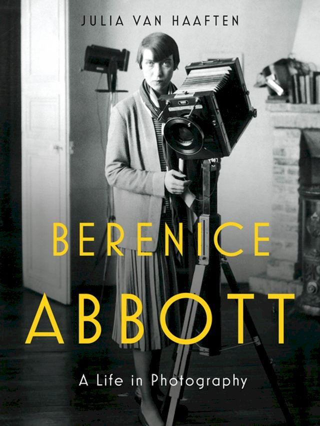  Berenice Abbott: A Life in Photography(Kobo/電子書)