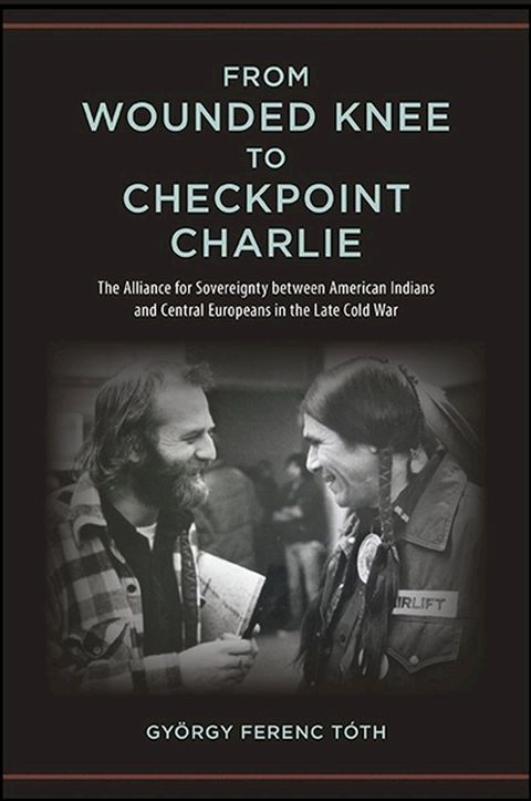 From Wounded Knee to Checkpoint Charlie(Kobo/電子書)