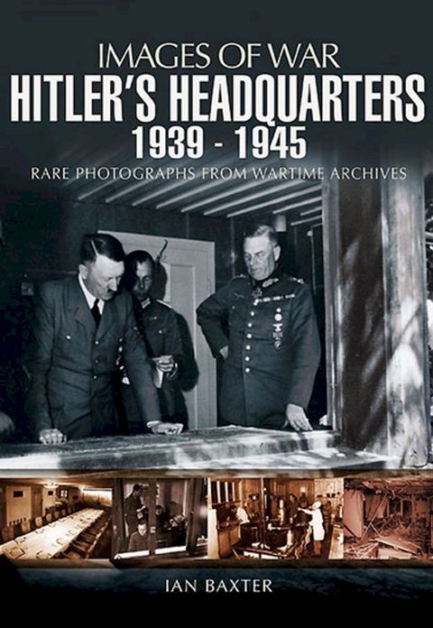 Hitler's Headquarters, 1939–1945(Kobo/電子書)