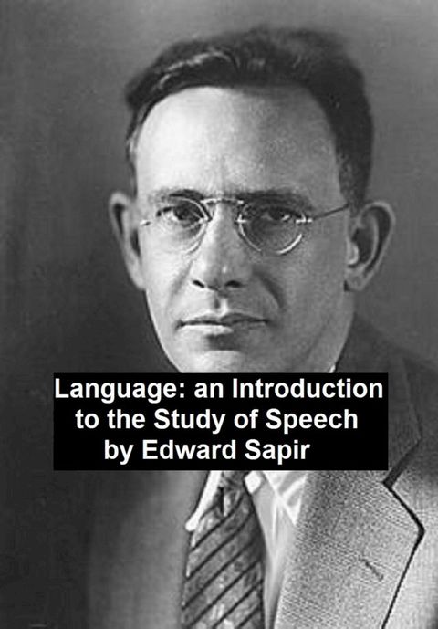 Language: an Introduction to the Study of Speech(Kobo/電子書)