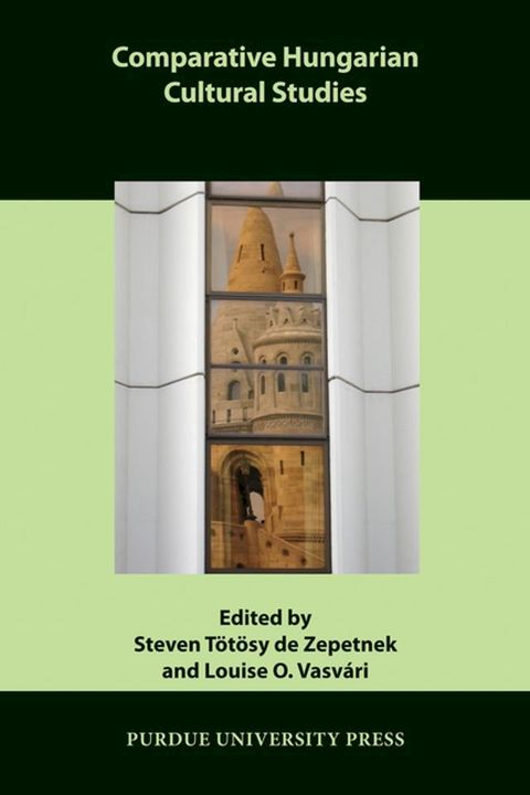 Comparative Hungarian Cultural Studies(Kobo/電子書)