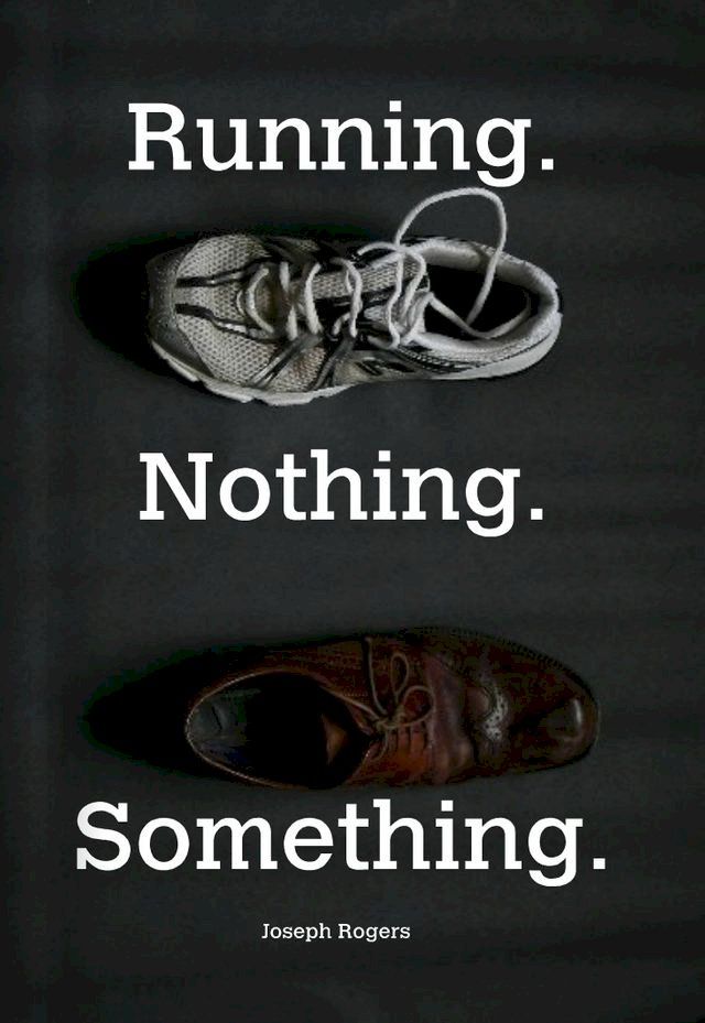  Running. Nothing. Something(Kobo/電子書)