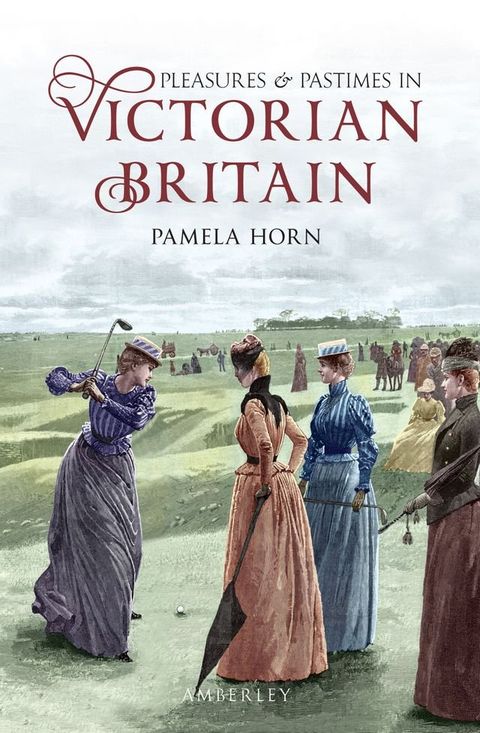 Pleasures and Pastimes in Victorian Britain(Kobo/電子書)