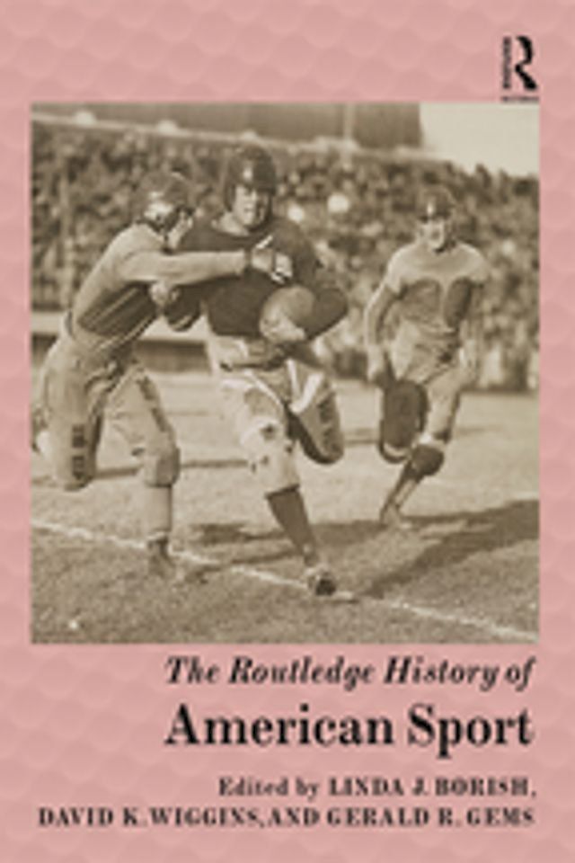  The Routledge History of American Sport(Kobo/電子書)