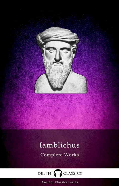 Delphi Complete Works of Iamblichus (Illustrated)(Kobo/電子書)