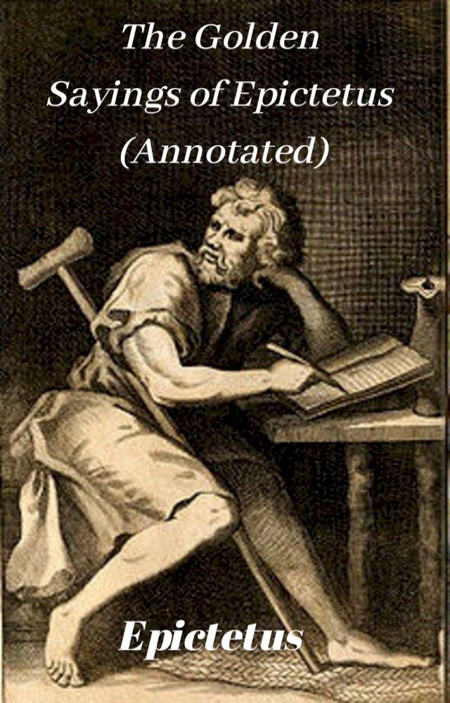  The Golden Sayings of Epictetus (Annotated)(Kobo/電子書)