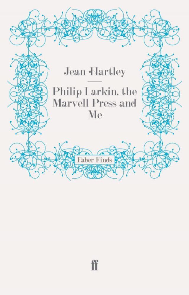  Philip Larkin, the Marvell Press and Me(Kobo/電子書)