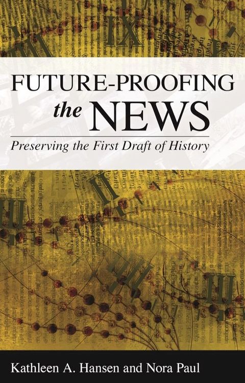 Future-Proofing the News(Kobo/電子書)