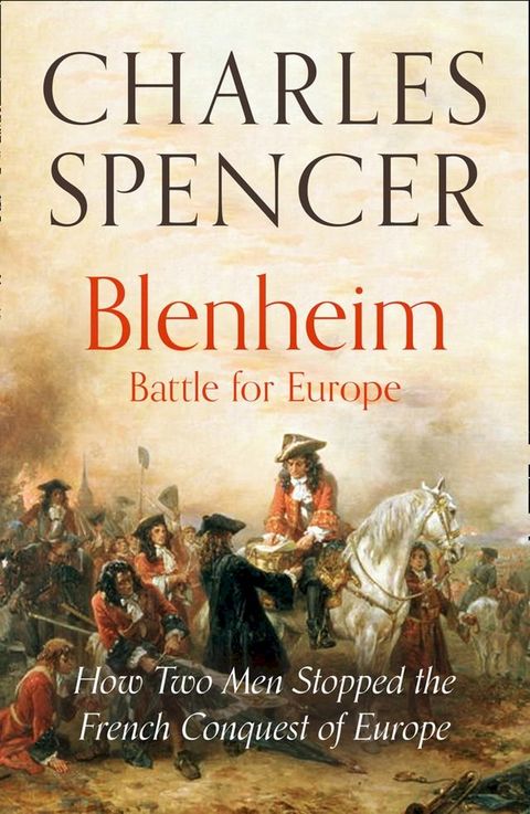 Blenheim: Battle for Europe: How Two Men Stopped the French Conquest of Europe(Kobo/電子書)