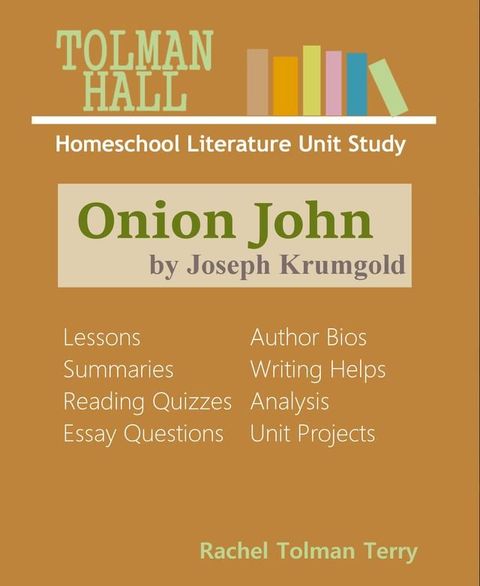 Onion John by Joseph Krumgold: A Homeschool Literature Unit Study(Kobo/電子書)