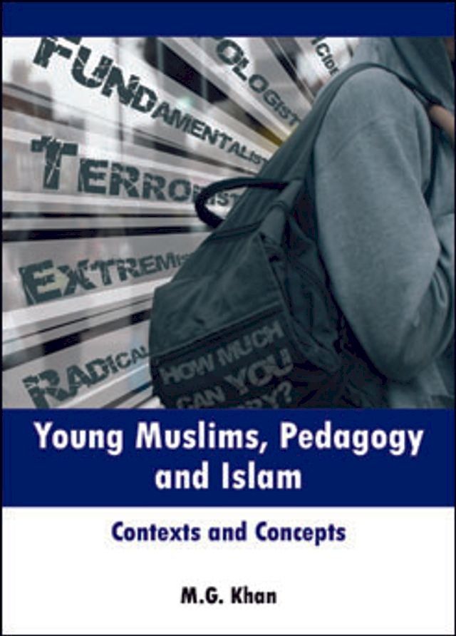  Young Muslims, Pedagogy and Islam(Kobo/電子書)