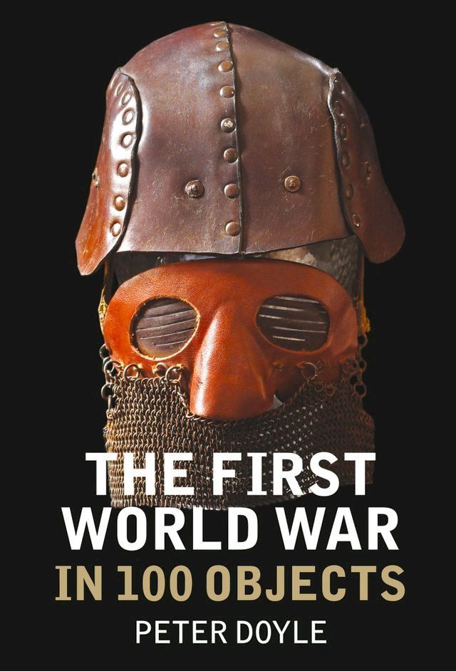  The First World War in 100 Objects(Kobo/電子書)