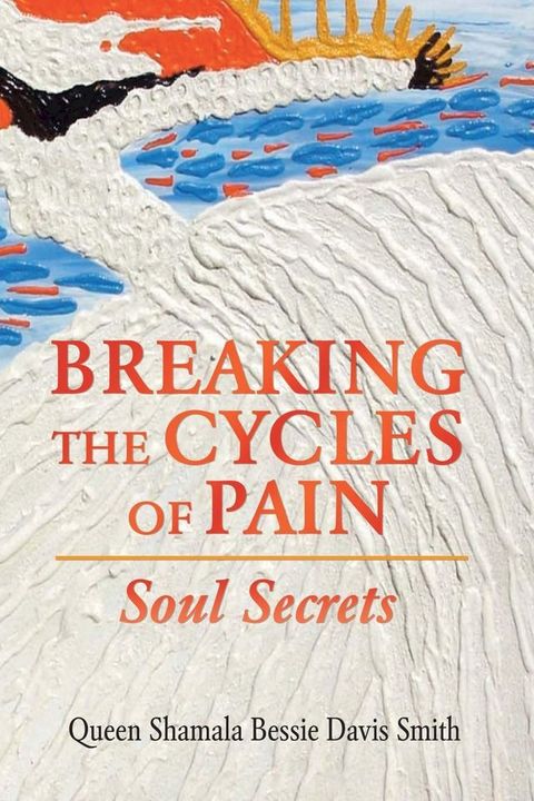 Breaking the Cycles of Pain(Kobo/電子書)