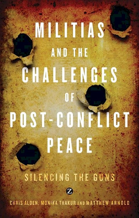 Militias and the Challenges of Post-Conflict Peace(Kobo/電子書)