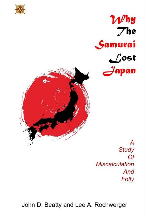 Why the Samurai Lost Japan(Kobo/電子書)