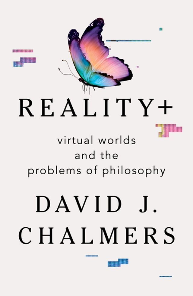  Reality+: Virtual Worlds and the Problems of Philosophy(Kobo/電子書)