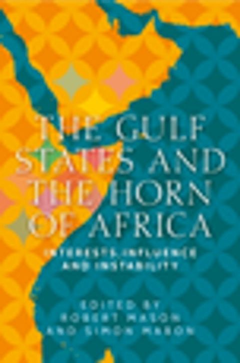 The Gulf States and the Horn of Africa(Kobo/電子書)