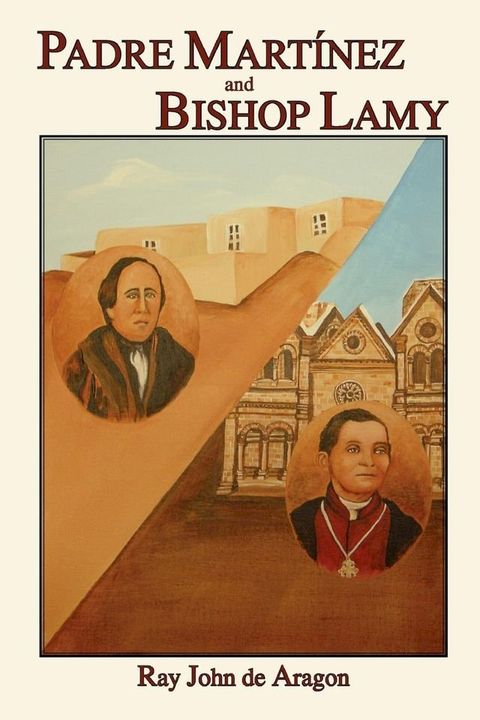 Padre Martinez and Bishop Lamy(Kobo/電子書)