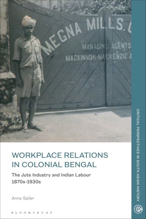 Workplace Relations in Colonial Bengal(Kobo/電子書)