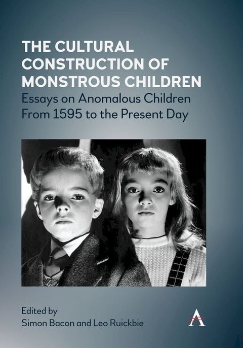 The Cultural Construction of Monstrous Children(Kobo/電子書)