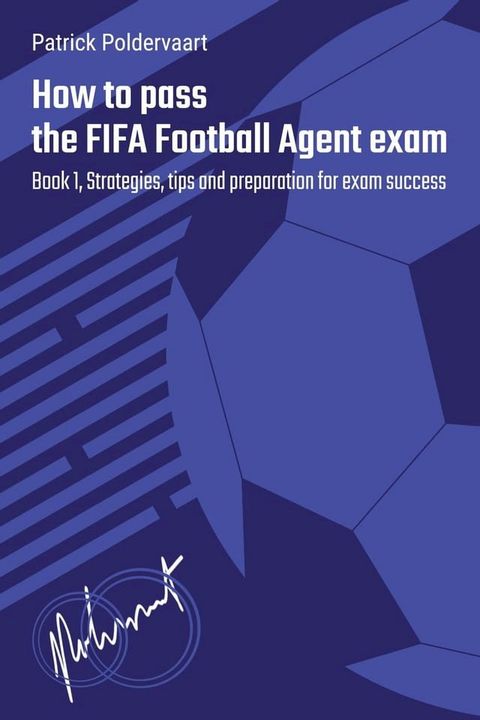 How To Pass The FIFA Football Agent Exam - Book 1(Kobo/電子書)