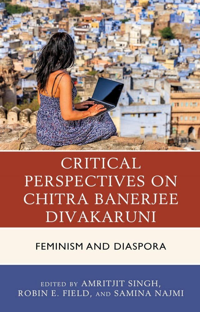  Critical Perspectives on Chitra Banerjee Divakaruni(Kobo/電子書)