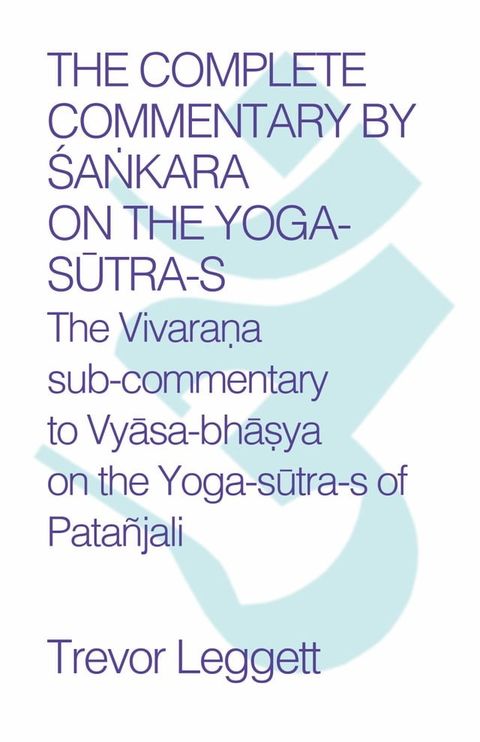 The Complete Commentary by Śaṅkara on the Yoga Sūtra-s(Kobo/電子書)